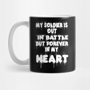 My Soulider ID Out In Battle But Forever In My Heart tee design birthday gift graphic Mug